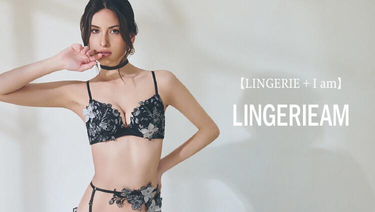 LINGERIEAM 【LINGERIE + I am】
